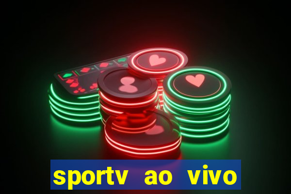 sportv ao vivo mega canais