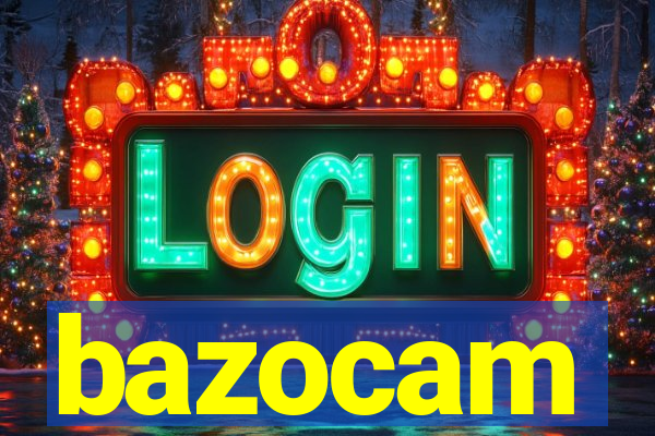 bazocam