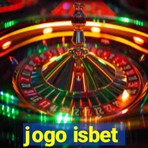 jogo isbet