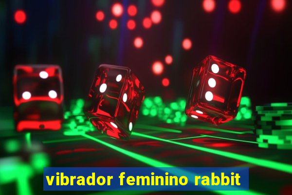 vibrador feminino rabbit