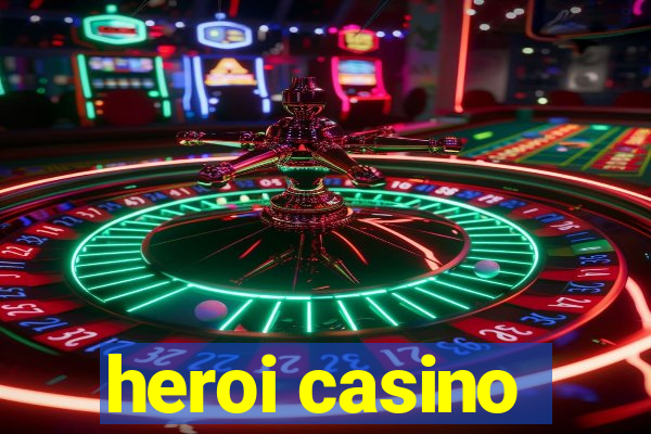 heroi casino