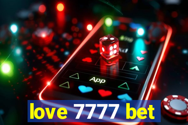 love 7777 bet