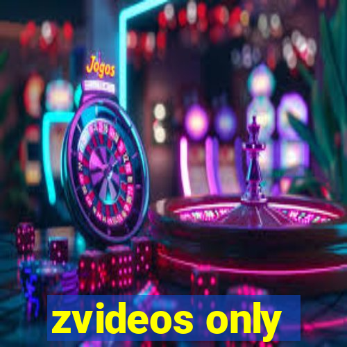 zvideos only