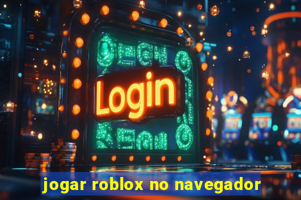 jogar roblox no navegador