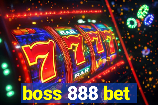 boss 888 bet