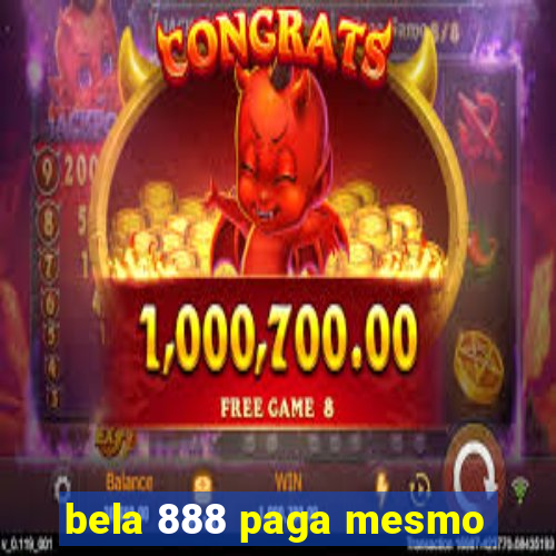 bela 888 paga mesmo