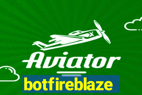 botfireblaze