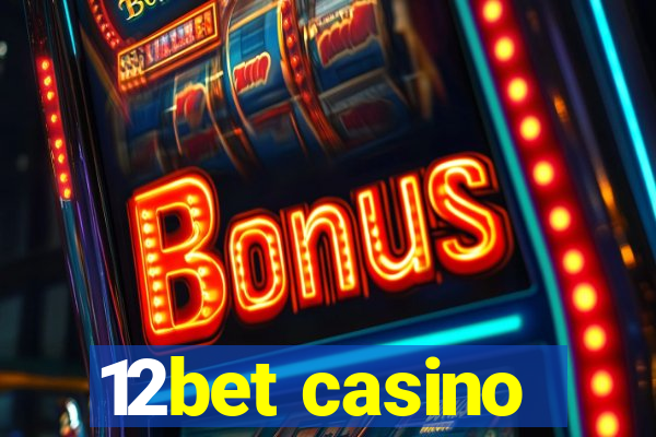 12bet casino