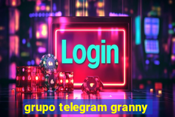 grupo telegram granny