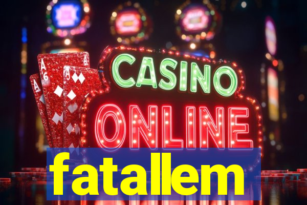 fatallem