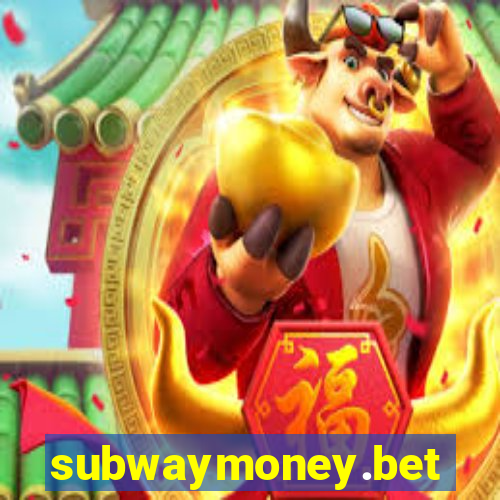 subwaymoney.bet