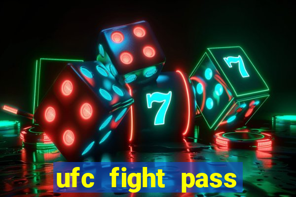 ufc fight pass assistir online