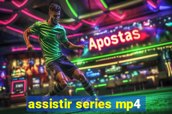 assistir series mp4