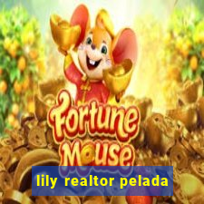 lily realtor pelada