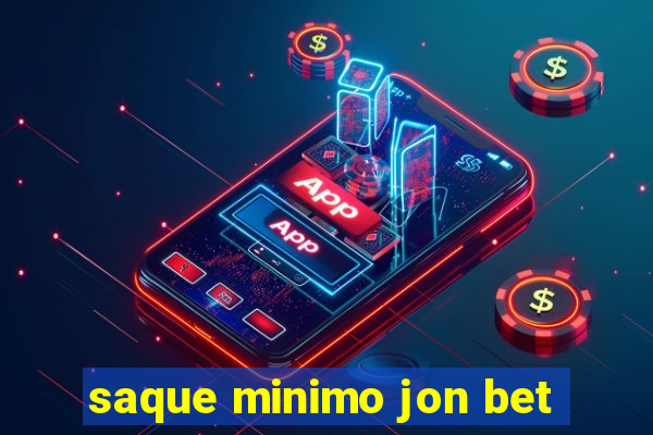 saque minimo jon bet