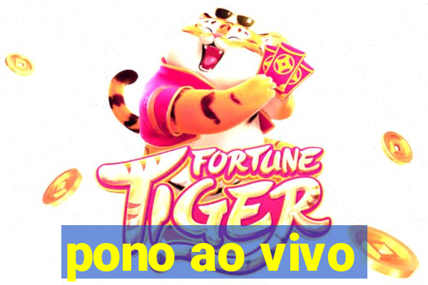 pono ao vivo