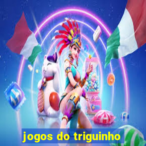 jogos do triguinho