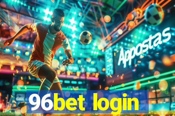 96bet login