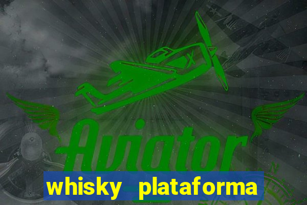 whisky plataforma de jogos