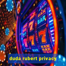 duda rubert privacy