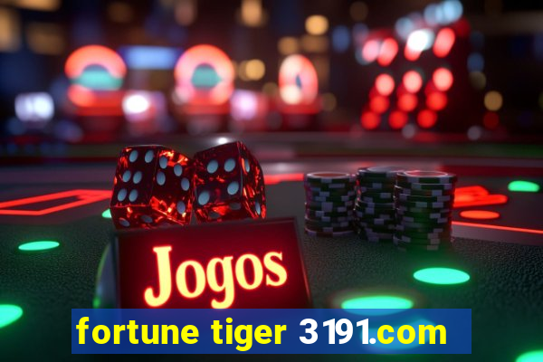 fortune tiger 3191.com