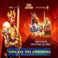 latin pay ltda plataforma