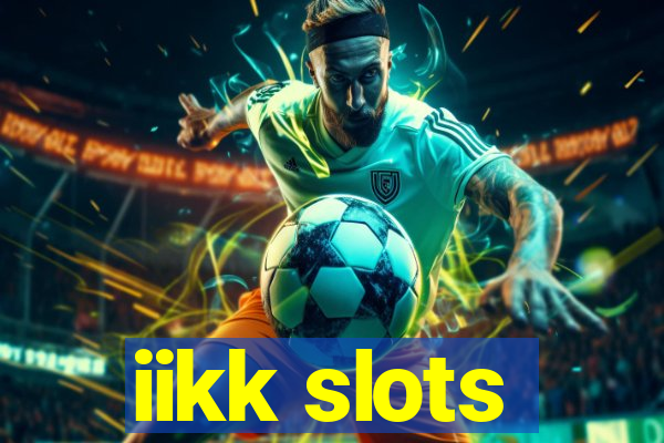 iikk slots