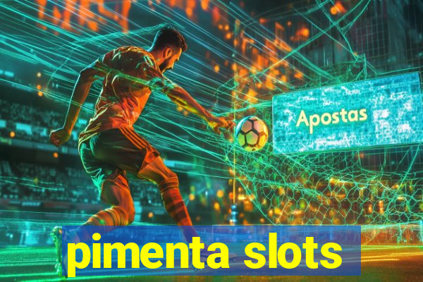 pimenta slots