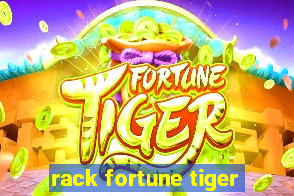 rack fortune tiger