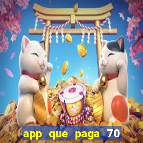 app que paga 70 reais para se cadastrar