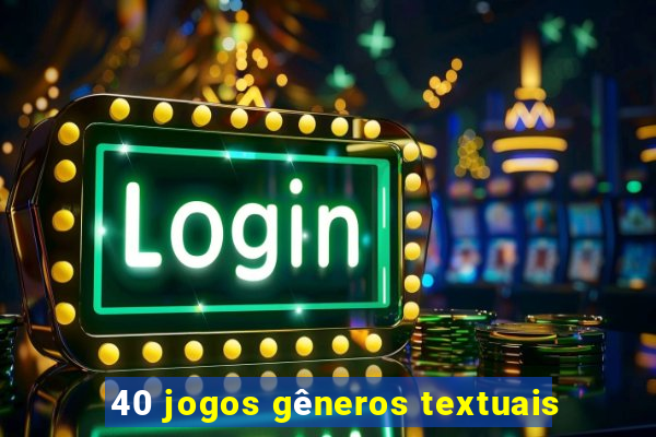 40 jogos gêneros textuais