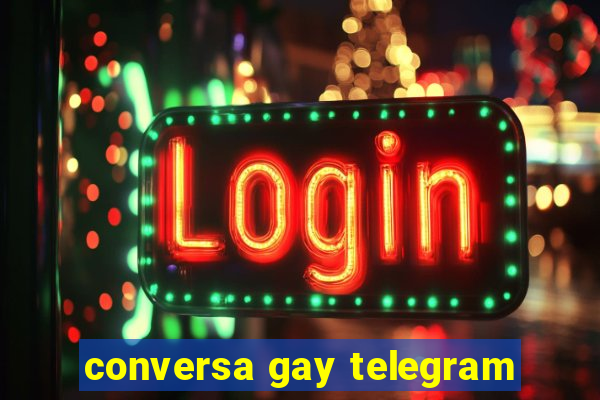 conversa gay telegram