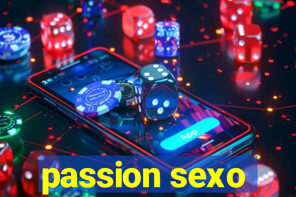 passion sexo