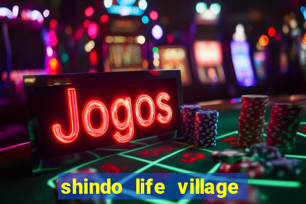 shindo life village blaze private server codes