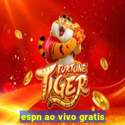 espn ao vivo gratis