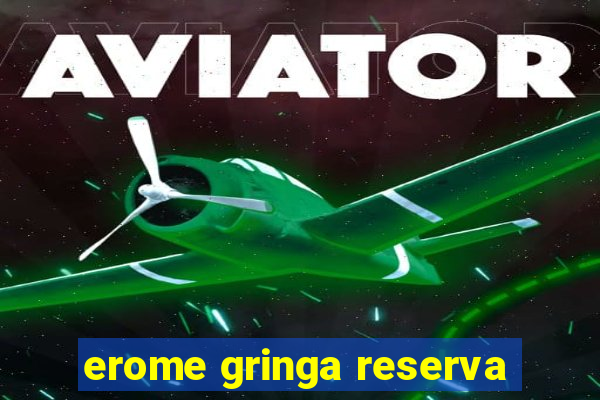 erome gringa reserva