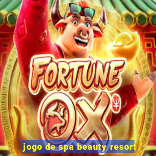 jogo de spa beauty resort