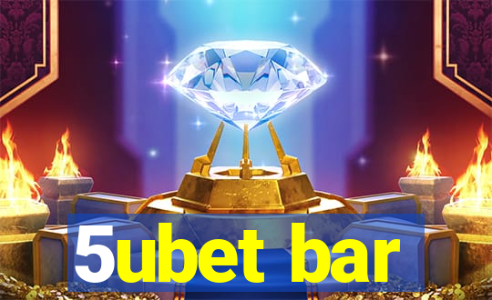 5ubet bar