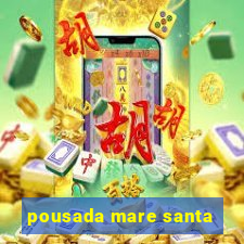 pousada mare santa