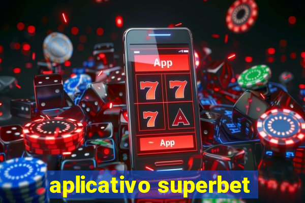 aplicativo superbet