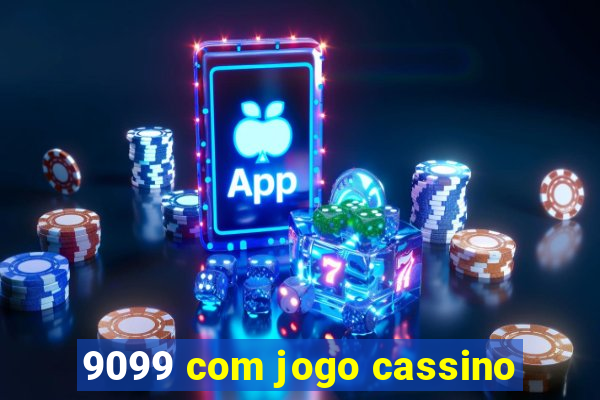 9099 com jogo cassino