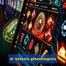 dr betania ginecologista