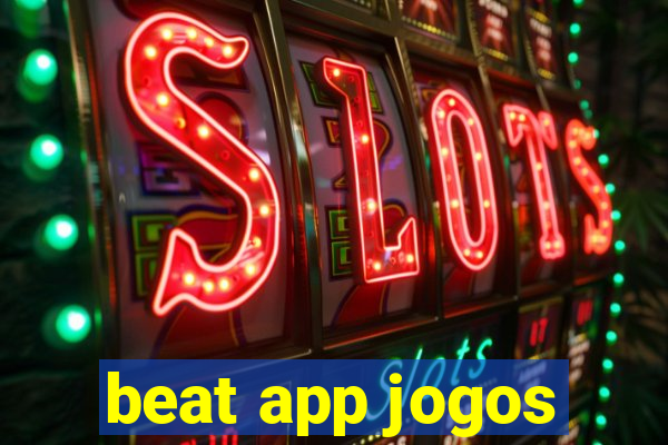 beat app jogos