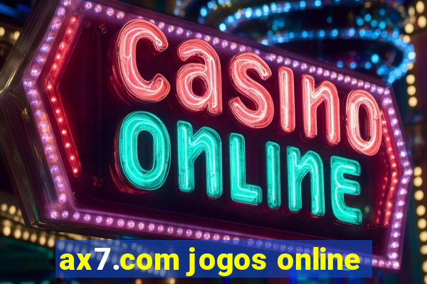 ax7.com jogos online