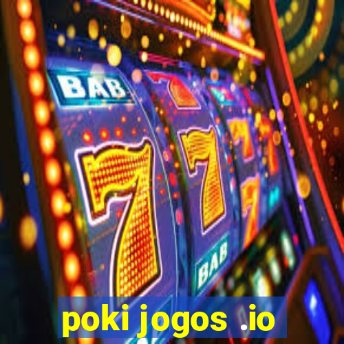 poki jogos .io