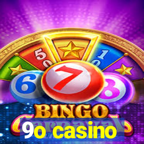 9o casino