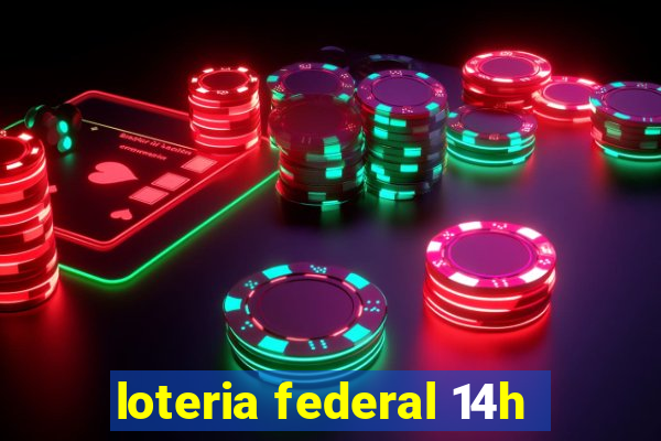 loteria federal 14h