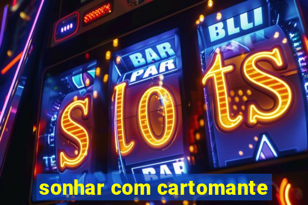 sonhar com cartomante