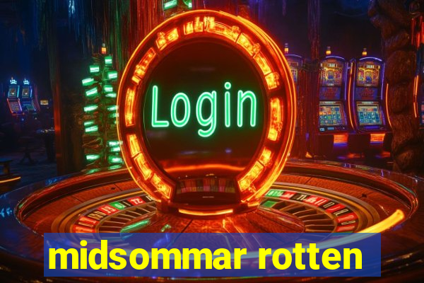 midsommar rotten