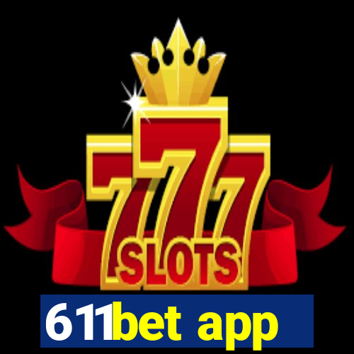 611bet app